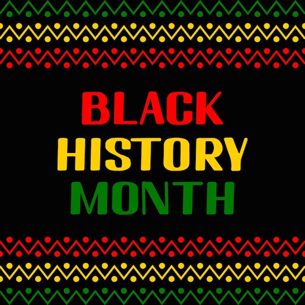 Black History Month Annual event in February for USA and in October in UK Vector template for typography poster banner flyer label etc