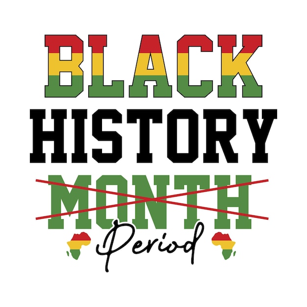 Vector black history month period, black lives matter, black history month