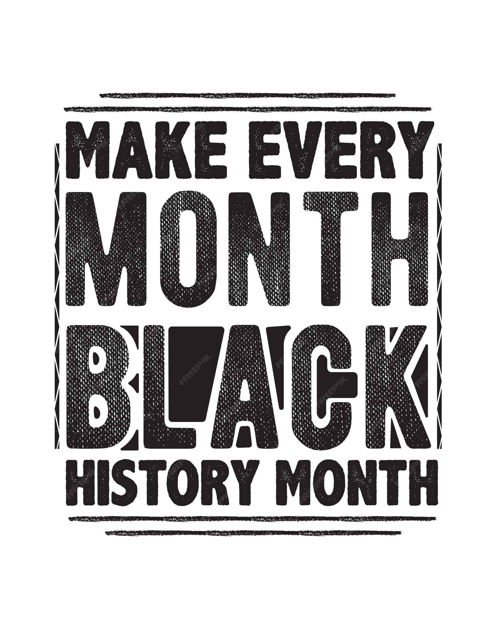 Premium Vector  Black history month typography tshirt design black history  month quotes typography tshirt design