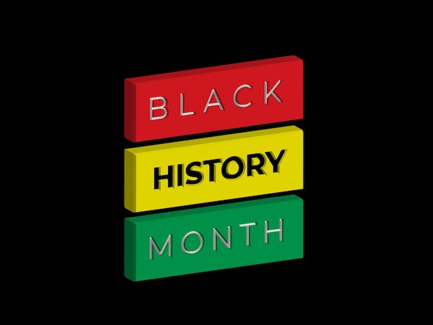 BLACK HISTORY MONTH