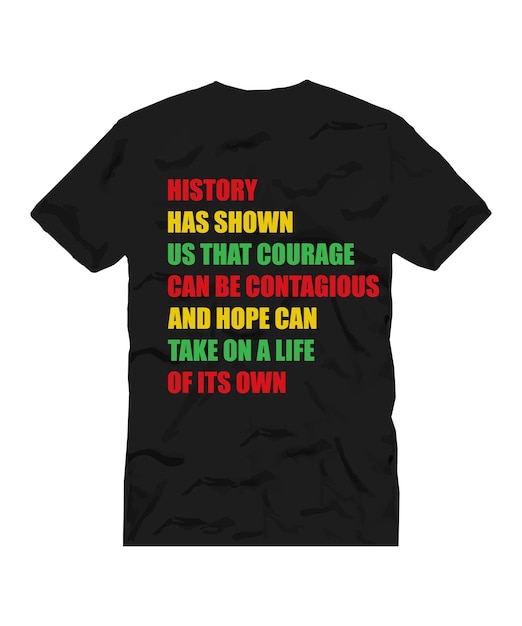 BLACK HISTORY TYPOGRAPHY LETTERING QUOTE FOR T SHIRT DESIGN