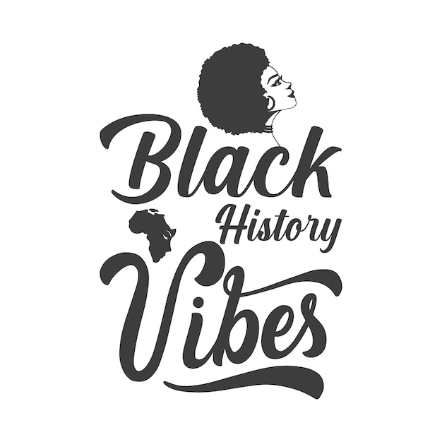 Vector black history vibes logo tshirt design