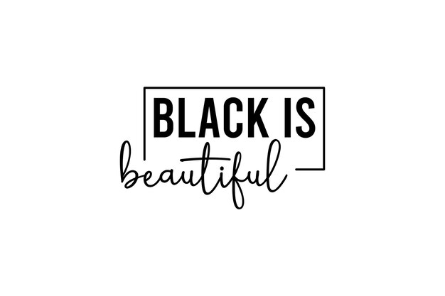 black is beautiful