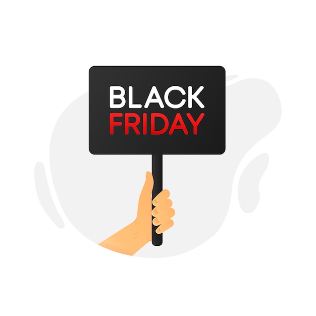 Lettere nere black friday la mano tiene una bandiera un cartello con un'iscrizione illustrazione vettoriale