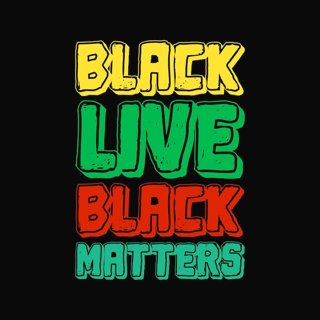 Black live black matter typografie belettering citaat voor t-shirtontwerp
