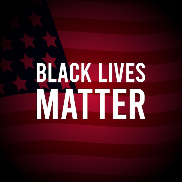 Black Lives Matter Protest Banner about Human Right of Black People in US America Vector Illustration