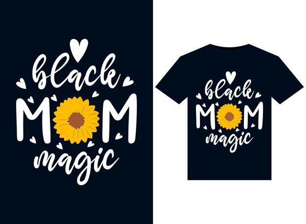 인쇄용 티셔츠 디자인을 위한 BLACK MOM MAGIC 일러스트레이션