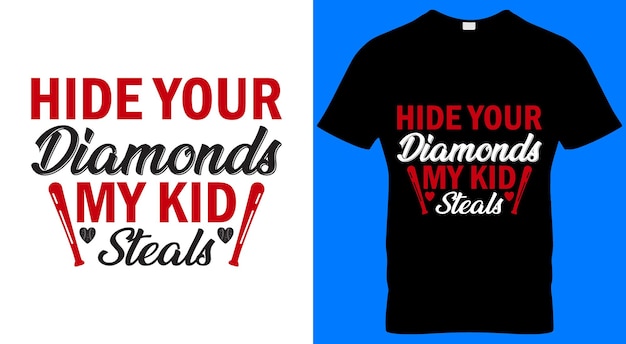 A black shirt that says hide your diamonds my kid steals.