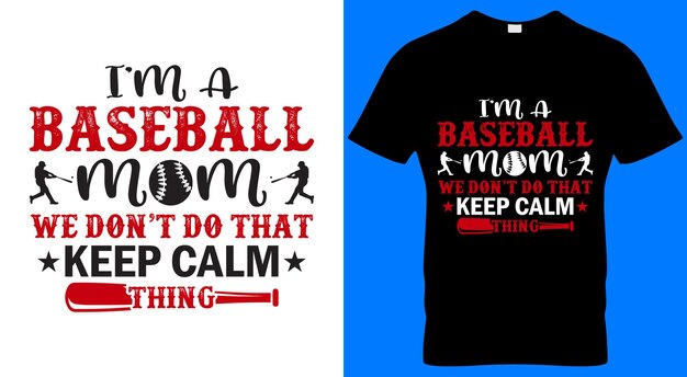 A black shirt that says i'm a baseball mom.