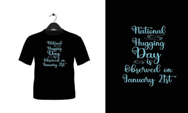 A black shirt that says national hugging day on it