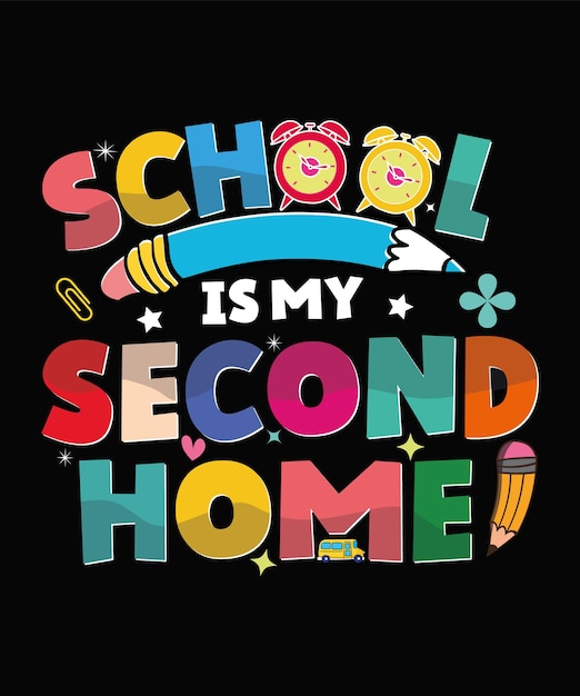 a black shirt with the words school is my second home illustration design