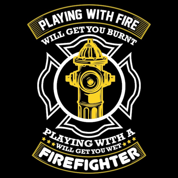 Vector a black shirt with a yellow fire hydrant on it that says playing with a firefighter.