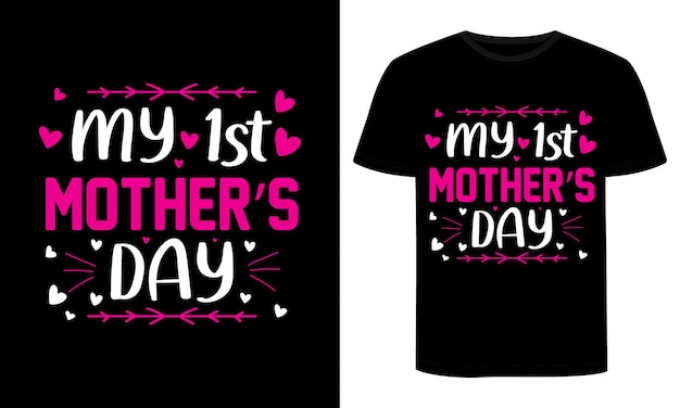 A black t - shirt that says'my 1st mother's day'on it