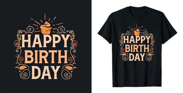 a black t - shirt with the words happy birthday on it