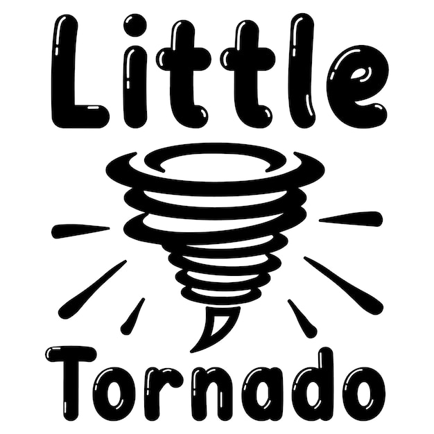 A black and white image of a little tornado with the words little tornado on it.