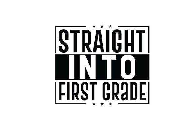 Black and white logo with the title'straight into first grade '