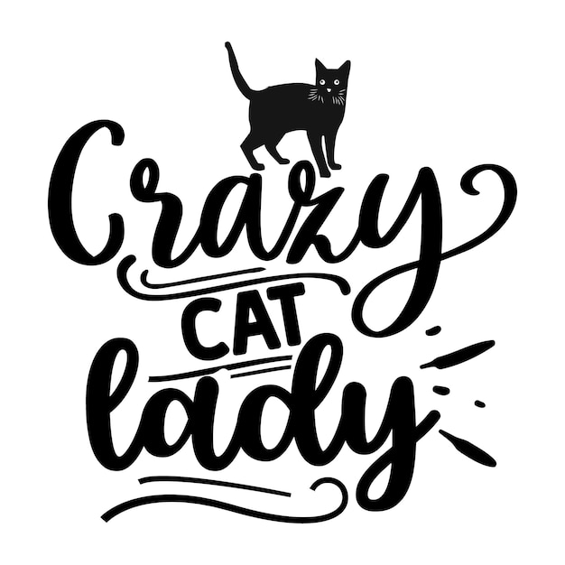 A black and white poster that says crazy cat lady.