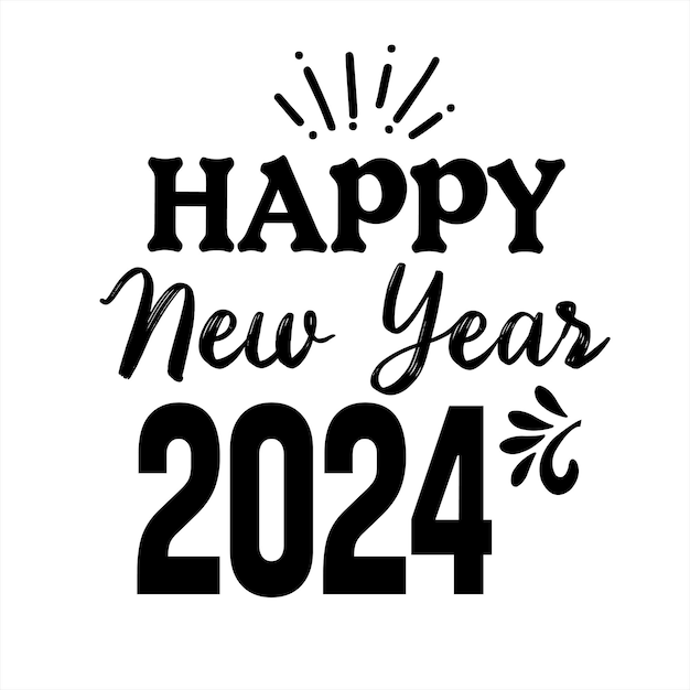 A black and white poster that says happy new year 2024