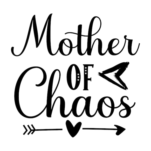 A black and white poster that says'mother of chaos'on it