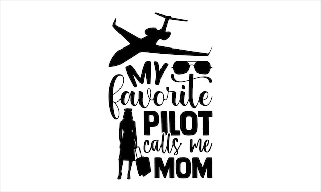 A black and white poster with a pilot called me mom.