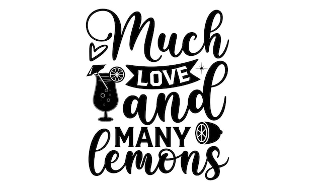 A black and white poster with the words much love and many lemons on it.