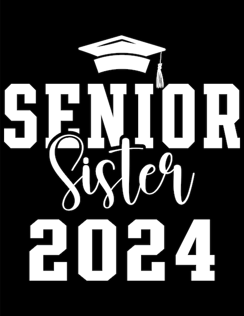 A black and white senior sister 2024 t - shirt with a tassel hanging from the top.