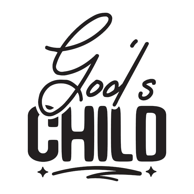 a black and white sign that says gods child