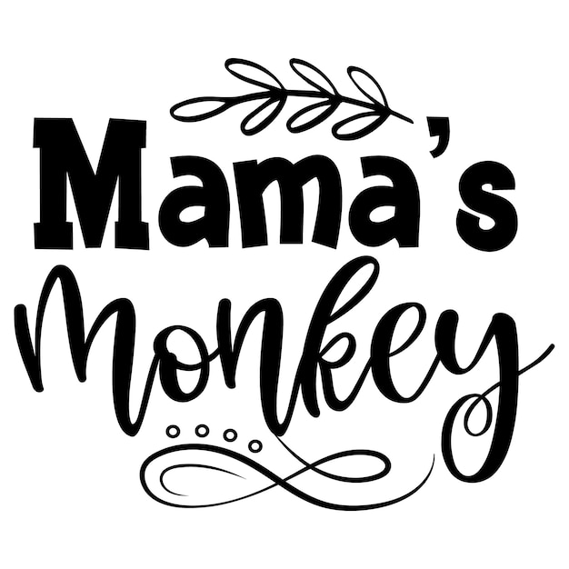 A black and white sign that says mama's monkey.