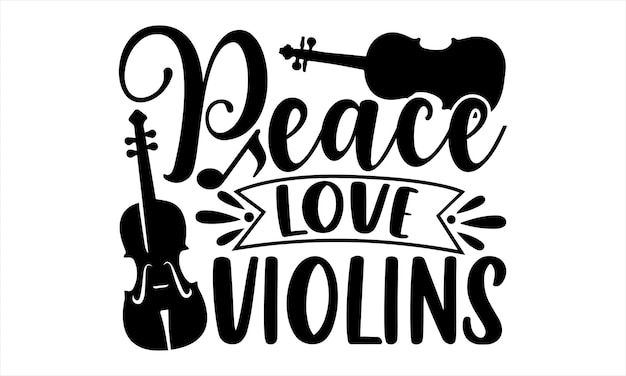 A black and white sign that says peace love violin.