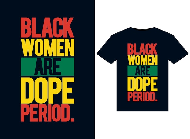 黒人女性はドープ期です。印刷可能な t シャツ デザインのイラスト