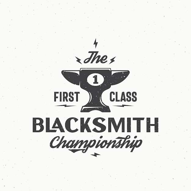 Blacksmith Championship Abstract Vector Vintage Sign, Emblem or Logo Template.