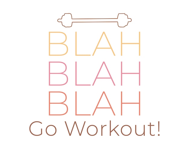 Vettore blah blah blah go workout gym quote lettering tipografia rosa minimale su sfondo bianco