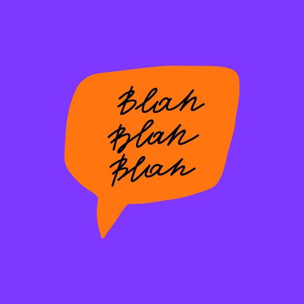 Blah blah blah lettering phrase in bubble frame