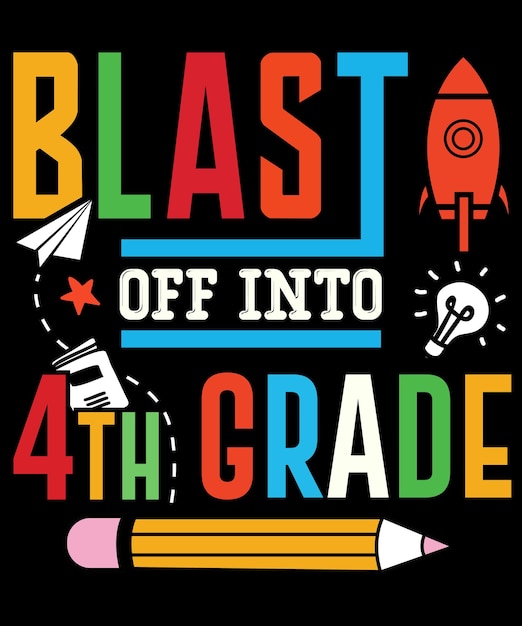 Vector blast off into 4th grade, back to school t-shirt graphics and merchandise design