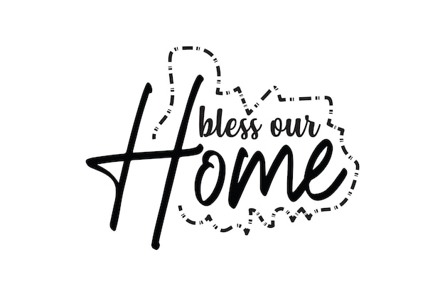 Vector bless our home svg