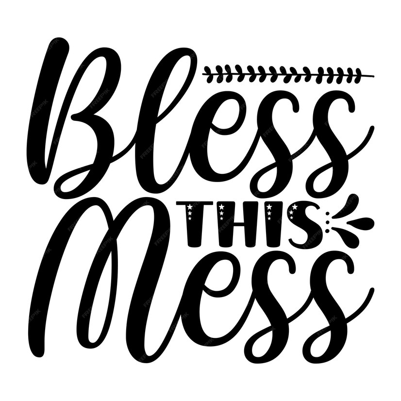 premium-vector-bless-this-mess-svg