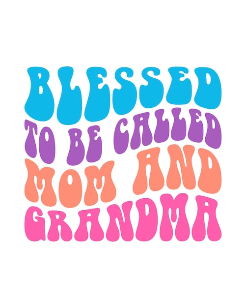 Blessed to be called mom and grandma mothers day t shirt design print template