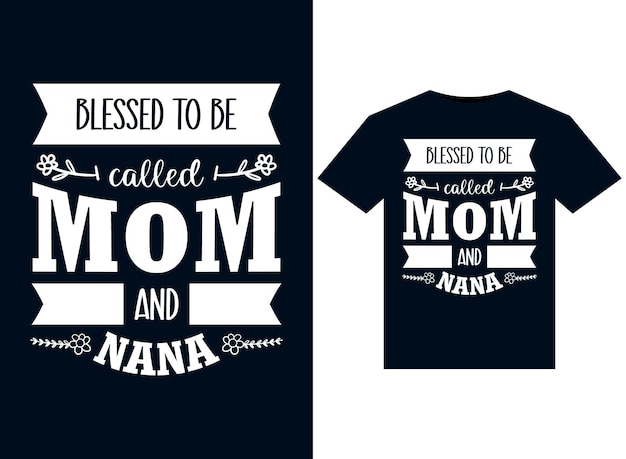 ママとナナのTシャツデザインベクトルタイポグラフィ印刷イラストと呼ばれることに恵まれています