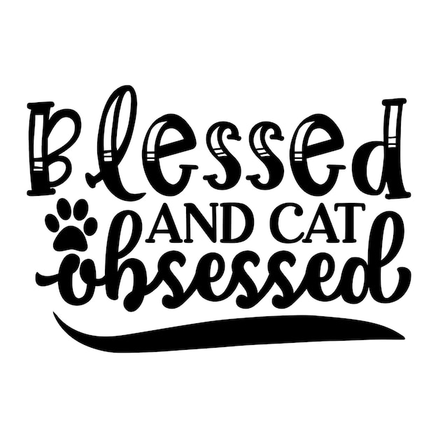 Blessed and cat obsessed svg