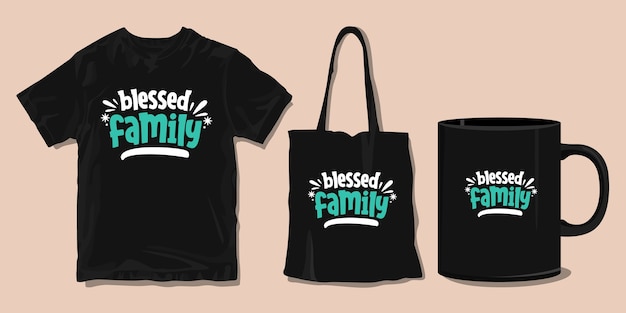 Vector blessed family. t-shirt  for family. motivational typography quotes.