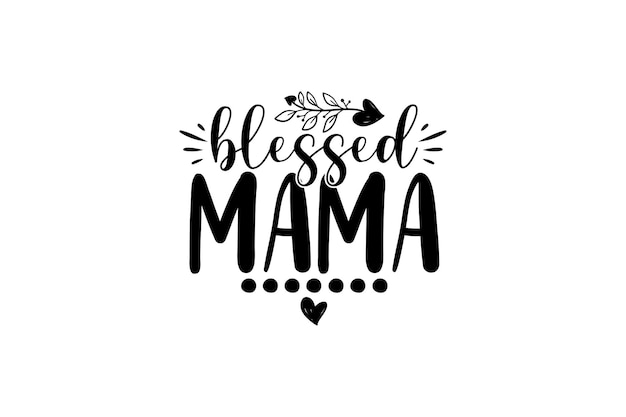 Blessed mama vector file