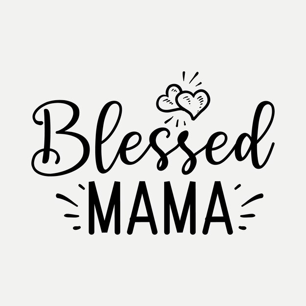 Blessed mama