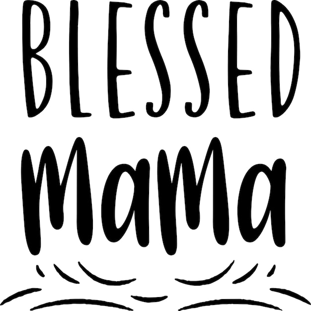 blessed mama