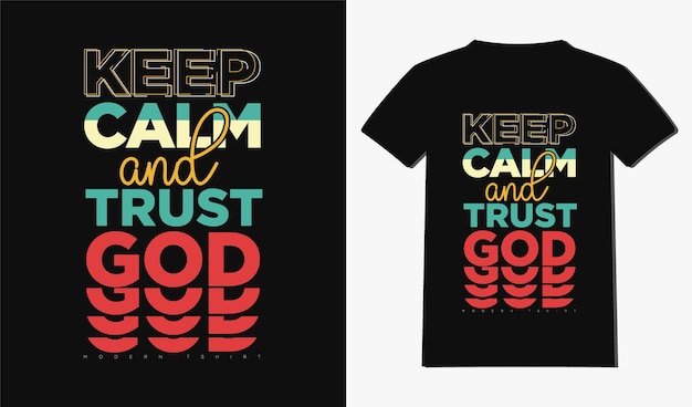Vector blijf kalm en vertrouw op god-t-shirtontwerp met typografie en citaten-t-shirtontwerp