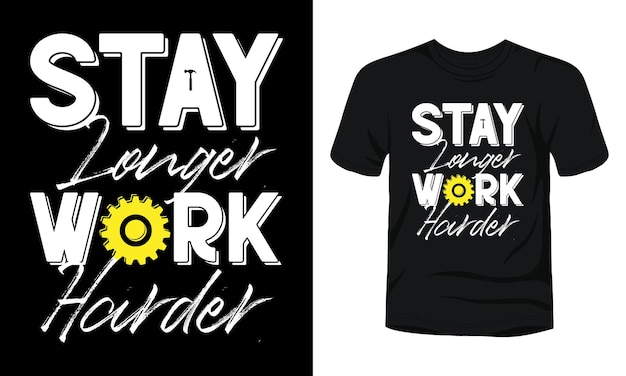 Vector blijf langer, werk harder, typografie, t-shirtontwerp.