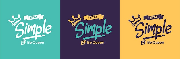 blijf simpel en wees koningin slogan typografie offerte ontwerp premium vector