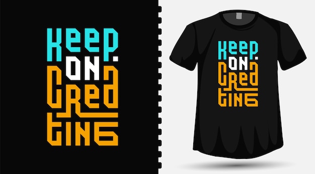Blijf trendy typografie belettering verticale ontwerpsjabloon maken voor print t-shirt mode kleding en poster