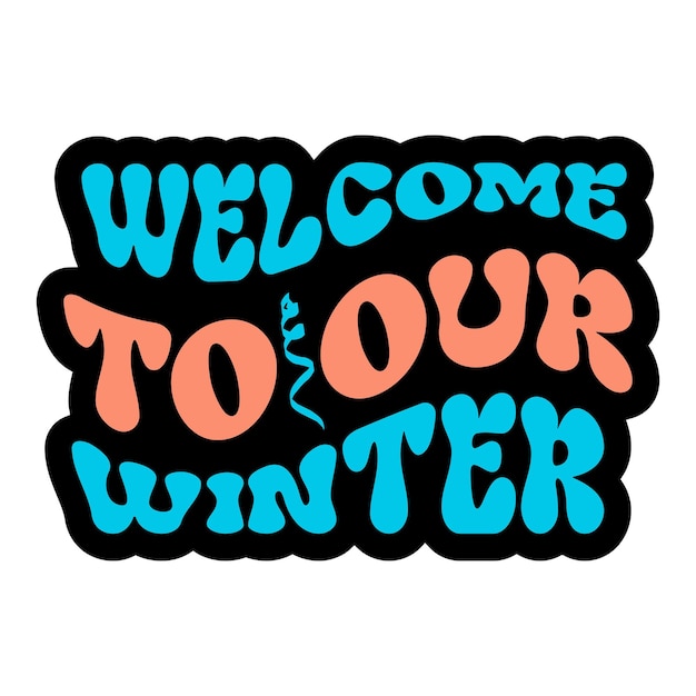 Vector a blue and orange welcome to our winter sign