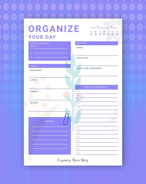 A blue and white poster that says'organize your day'on it