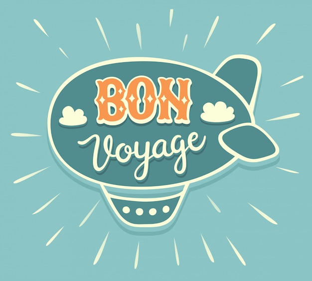 BON VOYAGE ручная надпись с дирижаблем